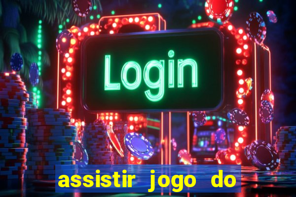 assistir jogo do flamengo multicanais